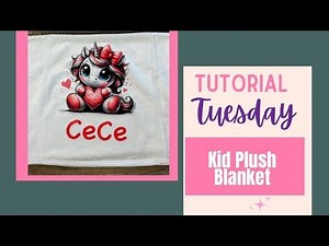 Tutorial Tuesday - Baby Blanket Sublimation using the PNW Cascadia Pro Heat Press