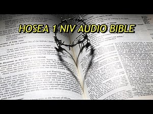 HOSEA 1 NIV AUDIO BIBLE(with text)