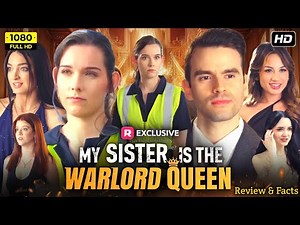 My Sister is The Warlord Queen Full Movie 2026 | New Drama Episode Review And Story Explain HD
