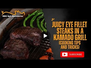 Juicy Eye Fillet Steaks in a Kamado Grill (Cooking Tips and Tricks)