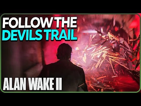Follow the Devils Trail Alan Wake 2