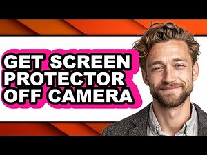 How to Get Screen Protector Off Camera - Easy Guide