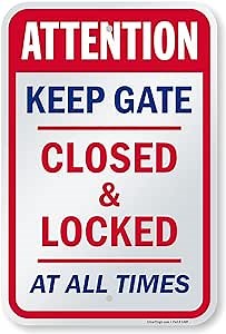 SmartSign 18 x 12 inch “Attention - Keep Gate Closed And Locked At All Times” Metal Sign, 63 mil Laminated Rustproof Aluminum, Red, Blue and White