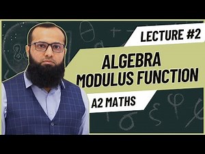 Modulus Function | Absolute Value Function | A-level Maths 9709 | Sir Sufyan Irfan Mewawala