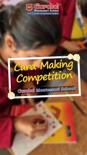 Gurukul Montessori School, Prayagraj on Instagram: "Creative Card Making Competition 2025 | Gurukul Montessori School | Student Art & Craft Skills Experience the creativity and imagination of our young artists at Gurukul Montessori School! ✂️🎨 In this Card Making Competition, students designed beautiful handmade cards using colours, craft materials, and innovative ideas. This activity helped enhance their fine motor skills, creativity, and artistic confidence. Watch their amazing talent and sup