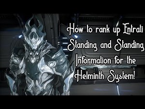 Warframe - How to rank up Entrati Standing and Standing Information for the Helminth System!