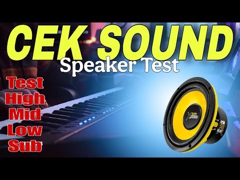 CEK SOUND SATU PERSATU TEST HIGH MID LOW & SUBWOOFER || Pass buat Speaker testing