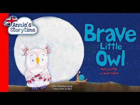 Brave Little Owl by Penny Little I Read Aloud I Bedtime story