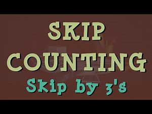 Skip Counting by 3's: From 1 to 100 / Skip by 3's #skipcounting