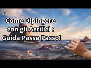 How to Paint with Acrylics: Step by Step Guide!