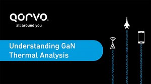 Understanding GaN Thermal Analysis - Qorvo