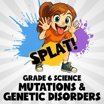 Mutations & Genetic Disorders SPLAT! Science Game - No Prep Grade 6 Review