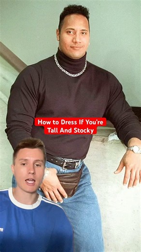How to Dress If You’re Tall And Stocky