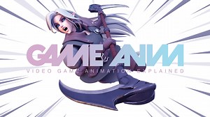 GAME ANIM: Video Game Animation Explained - 2nd Edition