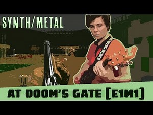 At DOOM's Gate (DOOM OST e1m1 SYNTH/METAL) Robert Prince