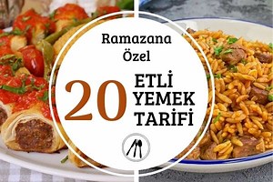 Etli İftar Yemekleri: 20 Pratik Lezzet - Nefis Yemek Tarifleri