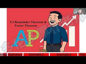 AP Pre-Calculus – 5.2 Factor theorem and Remainder theorem