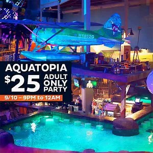 135K views · 1.9K reactions | Aquatopia After Dark ADULT ONLY PARTY! Splash the night away at the #1 indoor waterpark on 9/10 for just $25! 21 years & older only! Get your ticket today!  #Aquatopia | Camelback Resort PA | Facebook