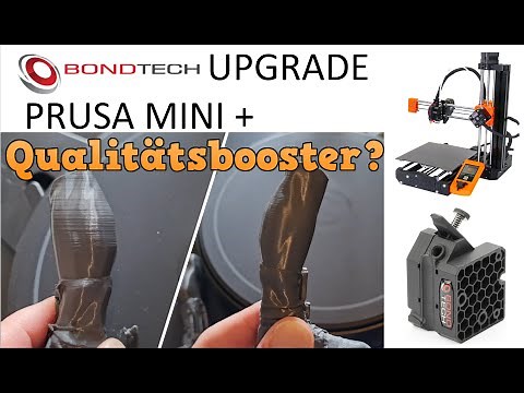 Qualitätsboost durch Bondtech Upgrade beim Prusa Mini Plus?