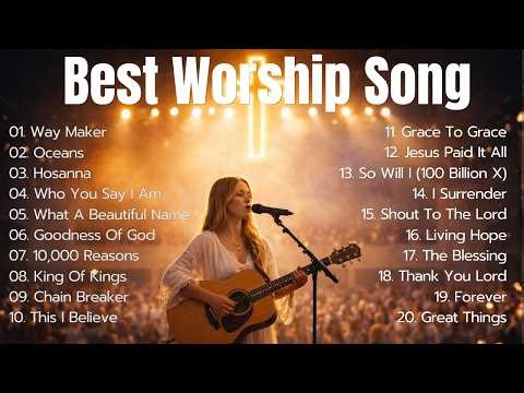 Best Worship Songs of All Time | I Speak Jesus, Goodness Of God,Oceans | Nonstop Praise Mix #2