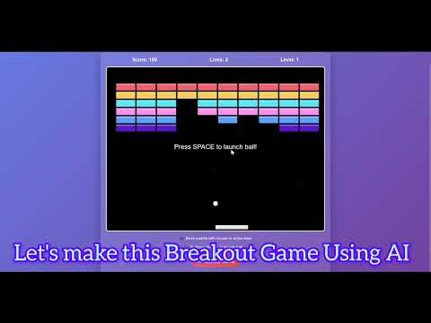 Lets make Breakout Game using AI!