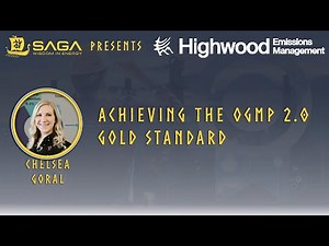 SAGA Wisdom Presents - Achieving The OGMP 2.0 Gold Standard by Chelsea Goral