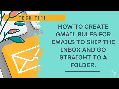 How to set-up Google Gmail Rules To Have Emails Skip Your Inbox