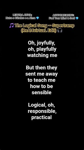 The Logical Song — Supertramp (ReAI4virtuaL Edit) 🎧 | Leitura Imersiva • Focus 2030