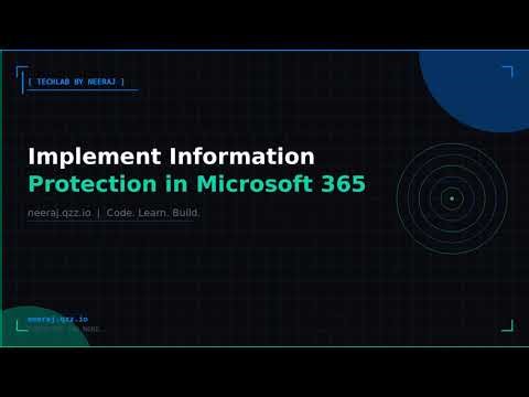 Implement Information Protection in Microsoft 365 | TechLab by Neeraj