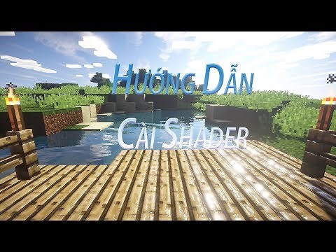 🌟 Hướng dẫn cài Shader và Optifine cho Minecraft đơn giản