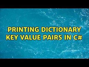 Printing dictionary key value pairs in c# (2 Solutions!!)