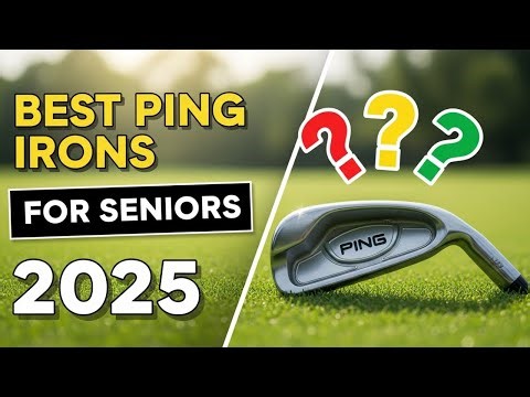 Best Ping Golf Irons for Seniors 2025 | Top 5 Forgiving Irons for Distance