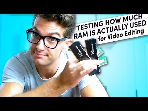 How Much RAM Do You Need for 720p 1080p and 4k Video Editing?