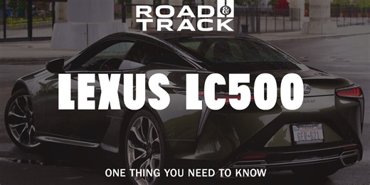 The One Problem With the Lexus LC500
