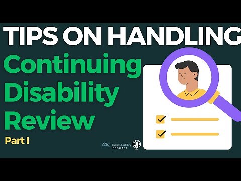 Tips on Handling a Continuing Disability Review (CDR). Part I
