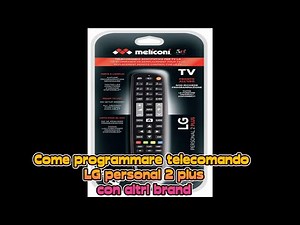 Come programmare telecomando Meliconi LG Personal2+ per altri brand