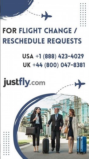 JustFly Flight Change and Reschedule Policy 2026