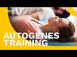 Autogenes Training Übungen: Weniger Stress in 2 einfachen Schritten