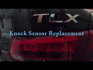 Acura TLX - Emission Fault Code P0328 - Knock Sensor Replacement