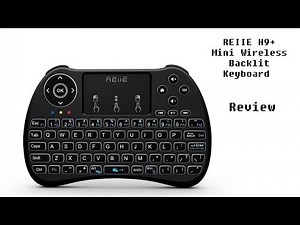 REIIE H9+ Backlit Wireless Mini Handheld Keyboard Review