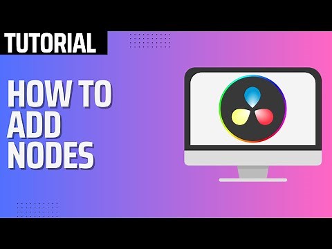 How To Add Nodes in Davinci Resolve 20