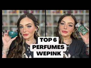 MEU TOP 6 - WEPINK PERFUMES