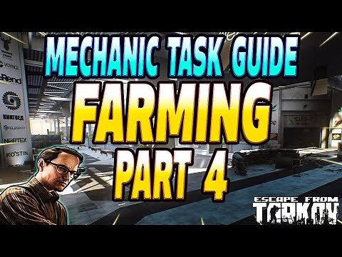 Farming Part 4 - Mechanic Task Guide - Escape From Tarkov