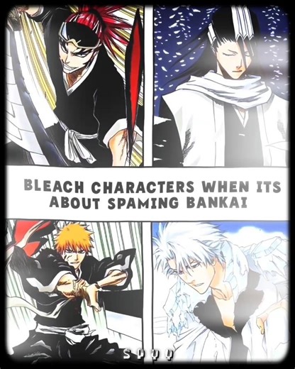 Bankai Spammers🗿#animeedit #fyp #bleach #ichigo #renjiabarai #byakuyakuchiki #toshirohitsugaya