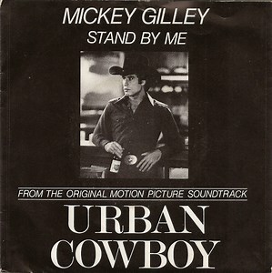 Mickey Gilley / The Unstrung Heroes - Stand By Me - From The Original Motion Picture Soundtrack Urban Cowboy
