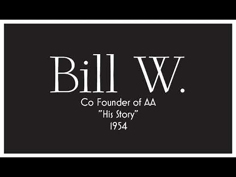 Bill W. Cofounder of AA. telling his story