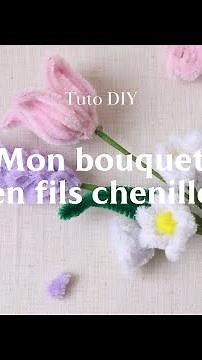 TUTO 💐 Comment créer un bouquet en fils chenille ? La lavande, la tulipe et et la nivéole !