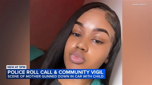 Mother shot, killed in front of baby on South Side remembered in vigil, Chicago police roll call
