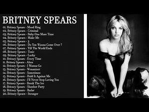 Britney Spears Collection Songs - Britney Spears Greatest Hits Full Album 2020 - NonStop Playlist ✌