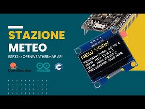 STAZIONE METEO con ESP32 e OpenWeatherApi! - Tutorial ITA